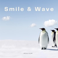 Smile and Wave - Single - Apollo Flow