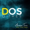 Dos o Tres (feat. Tony Vega) - Single