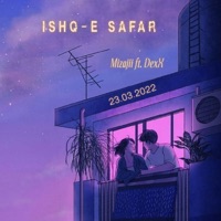 ISHQ-E SAFAR (feat. DeXx) - Single - Mizajii