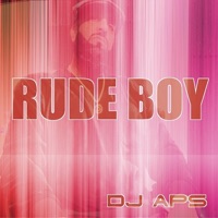 Rude Boy - Single - DJ Aps