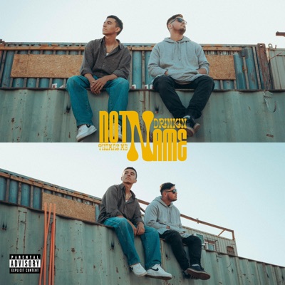 NOT NAME (feat. Drinkin) - Single