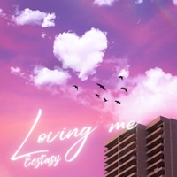Loving Me - Single - Ecstasy