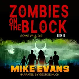 Zombies on the Block: Some Will Die: Zombies on the Block, Book 10 (Unabridged)
