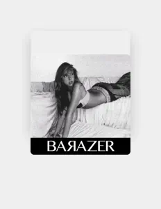 BARAZER सुनें, म्यूज़िक वीडियो देखें, बायो पढ़ें, दौरे की तारीखें और बहुत कुछ देखें!