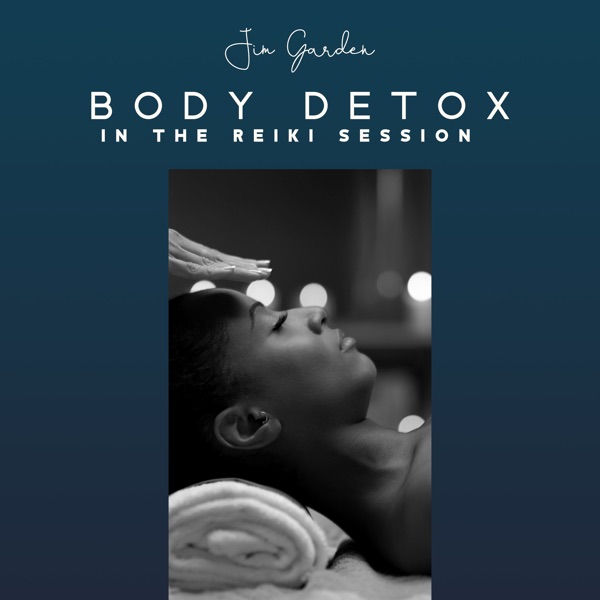 Body Detox in the Reiki Session