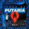 Stream & download Ifood da Putaria - Single