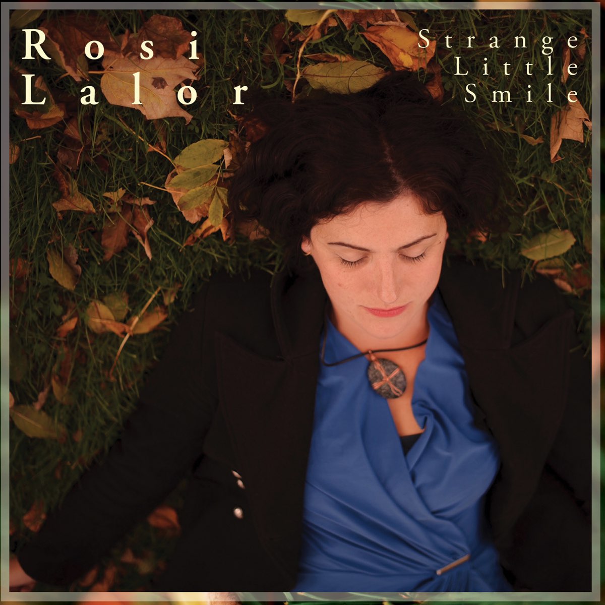 Strange Little Smile” álbum de Rosi Lalor en Apple Music