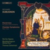 Richard Dubugnon: Klavieriana, Op. 70 & Chamber Symphonies Nos. 1 & 2