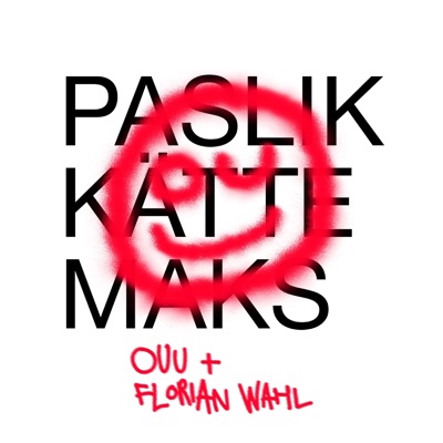 Paslik Kättemaks (feat. Florian Wahl) - Single