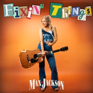 Max Jackson - Fixin' Things - 排舞 音樂
