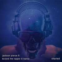 Charted (feat. Banxy & Durand the Rapper) - Single - Jackson Pierce