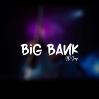 Big Bank - Single - YD Snap