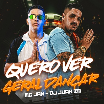Quero Ver Geral Dançar (feat. DJ Juan ZM) - Single