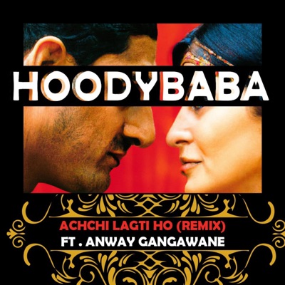 Achchi Lagti Ho (HOODYBABA REMIX) - Single