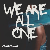 We Are All One, Vol. 1 - ProdbyRohan