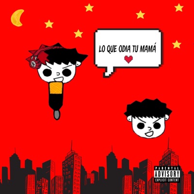 Lo Que Odia Tu Mamá - Single