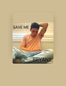 聆聽 Bryant、觀看音樂影片、閱讀小傳、查看巡演日期等！