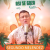 Así Se Goza - Segundo Melendez