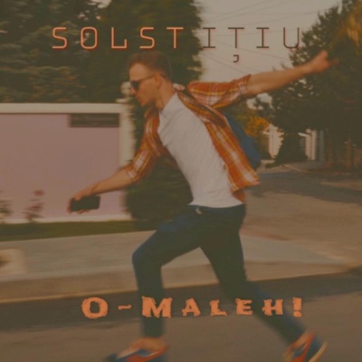Solstițiu (O - Maleh!) - Single