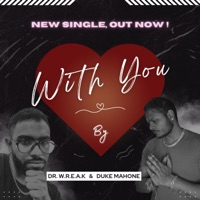 With You - Single - Duke Mahone & Dr. W.R.E.A.K