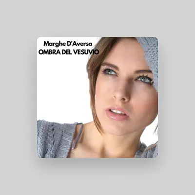 Listen to Marghe D'Aversa, watch music videos, read bio, see tour dates & more!