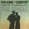for KING & COUNTRY
