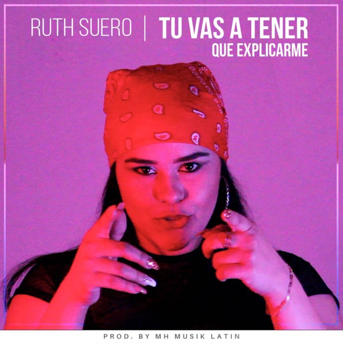 Tu Vas a Tener Que Explicarme - Single - Album by Ruth Suero - Apple Music
