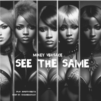 See the Same (Radio Edit) - Single - Mikey Versace