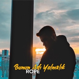 Bunun Adı Yalnızlık Rope