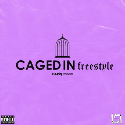 Caged In Freestyle (feat. LEXONGOD) - Single