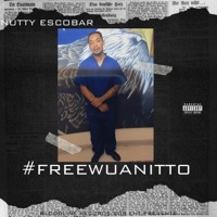 #Freewuanitto - Single - Nutty Escobar