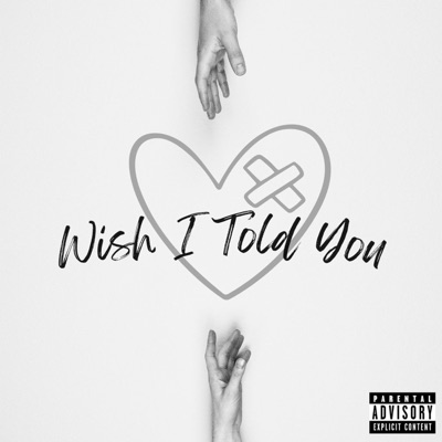 Wish I Told You - Single