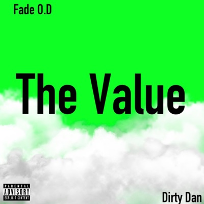 The Value (feat. Dirty Dan) - Single