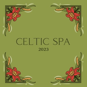 Celtic Spa 2023: Best Classicas Irish Relaxation Music, Free St. Patrick’s Day (Harp & Flute)