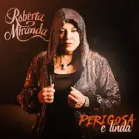 PERIGOSA E LINDA