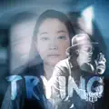 Trying