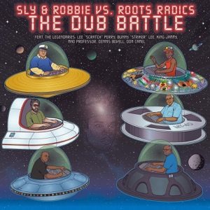 Sly & Robbie vs. Roots Radics: The Dub Battle