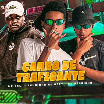 Carro de Traficante (feat. MC Saci) - Single