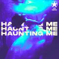 Haunting Me
