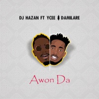Awon Da (feat. Ycee & Damilare) - Single - Dj Hazan
