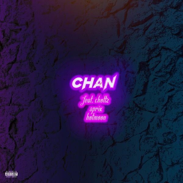 CHAN (feat. HOTMOON & SPRIX) (feat. HOTMOON & SPRIX)