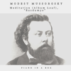 Meditation, Razdumye (Album Leaf) - Piano in a Box & Modest Mussorgsky