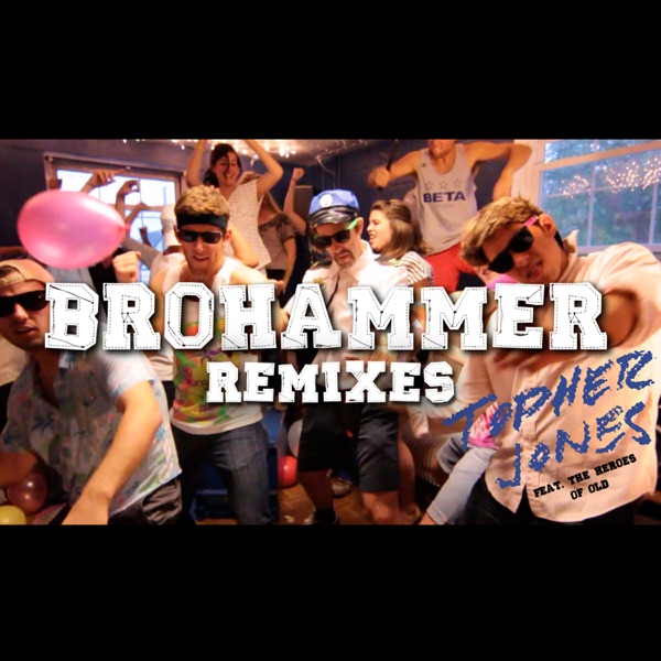 Brohammer (feat. The Heroes of Old) - Single