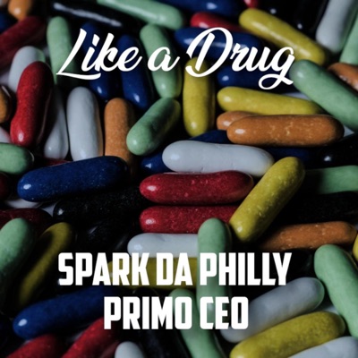 Like a Drug (feat. Primo CEO) - Single