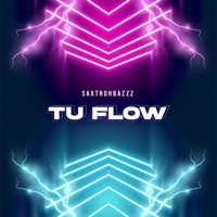 Tu Flow - Single - Saxtrohbazzz