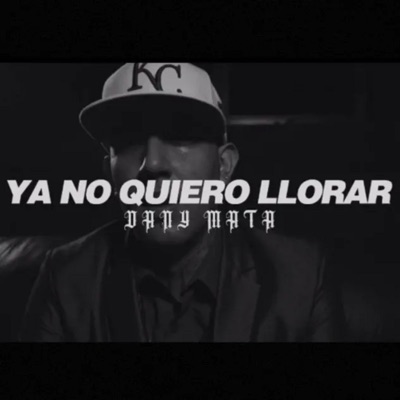 Ya No Quiero Llorar - Single