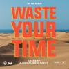 Waste Your Time