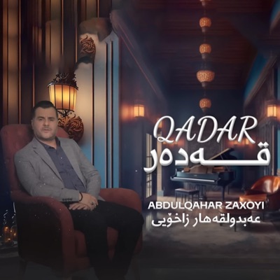AbdulQahar Zaxoyi - Qadar
