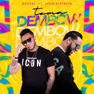 Toma Dembow (feat. Jhon Distrito) - Single
