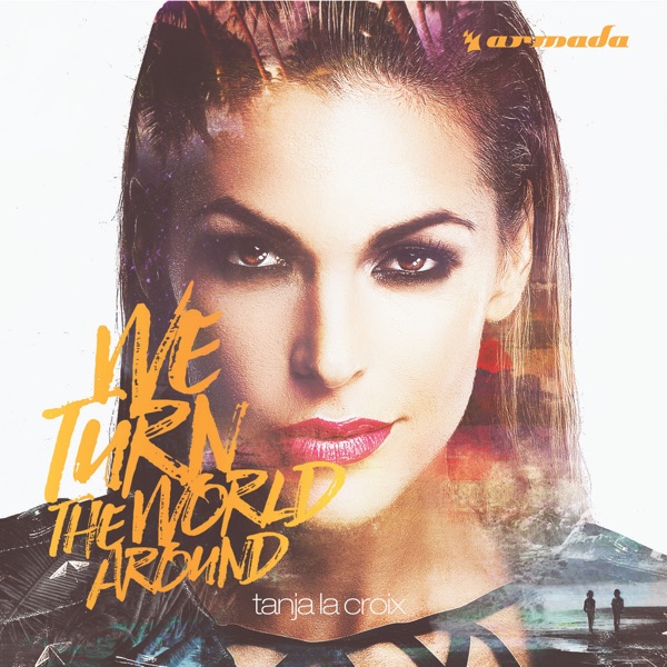 We Turn the World Around - Single